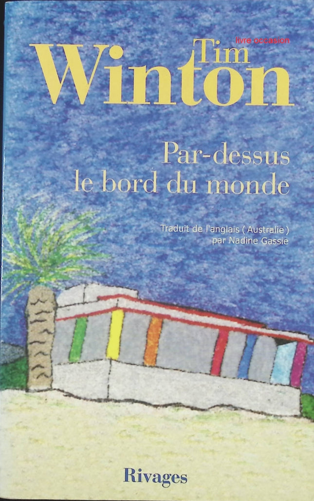 Par-dessus le bord du monde - Tim Winton - livre