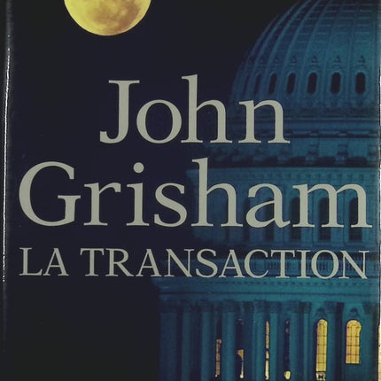 La transaction - John Grisham - livre