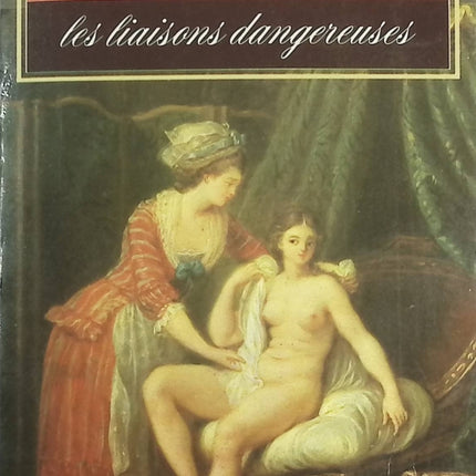 Les Liaisons dangereuses – Roman classique de manipulation et de passion – Choderlos de Laclos - livre