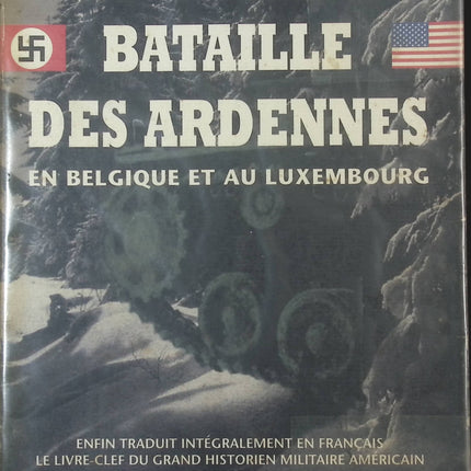 La Grande Bataille des Ardennes en Belgique et au Luxembourg – Hugh M. Cole - livre