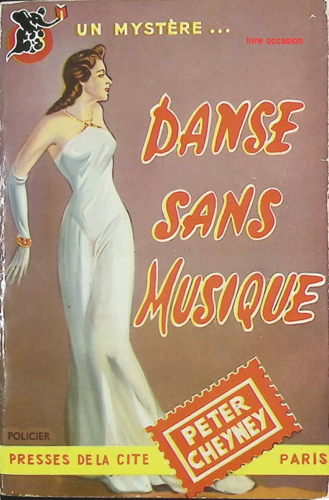 Danse sans musique – Peter Cheyney – Roman policier vintage – Collection Un Mystère – Livre occasion - livre