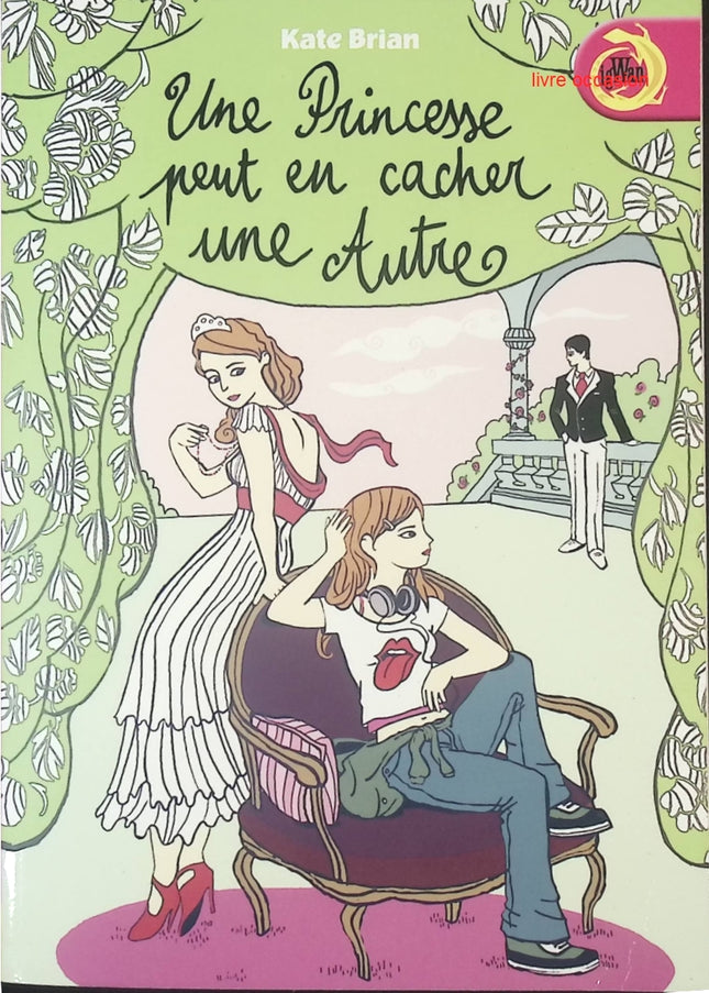 Une princesse peut en cacher une autre – Kate Brian – Roman jeunesse princesse et humour – Livre ado - livre