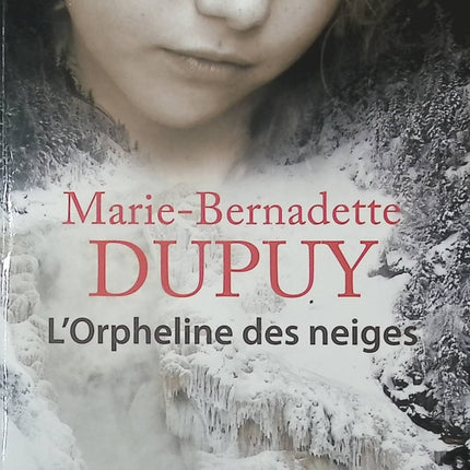 L’Orpheline des neiges – Roman de Marie-Bernadette Dupuy - livre