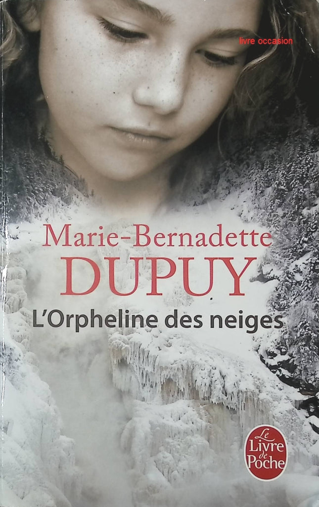 L’Orpheline des neiges – Roman de Marie-Bernadette Dupuy - livre