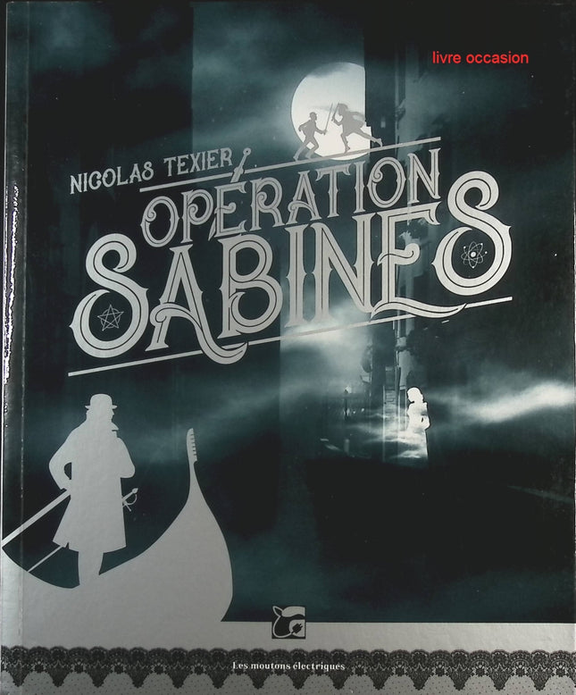 Monts et merveilles - tome 1 - Opération Sabines - Nicolas Texier - livre