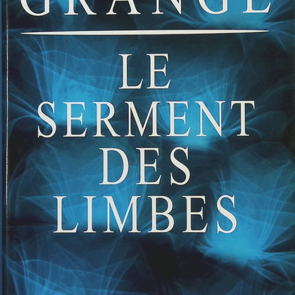 Le serment des limbes - Jean-Christophe Grangé - livre