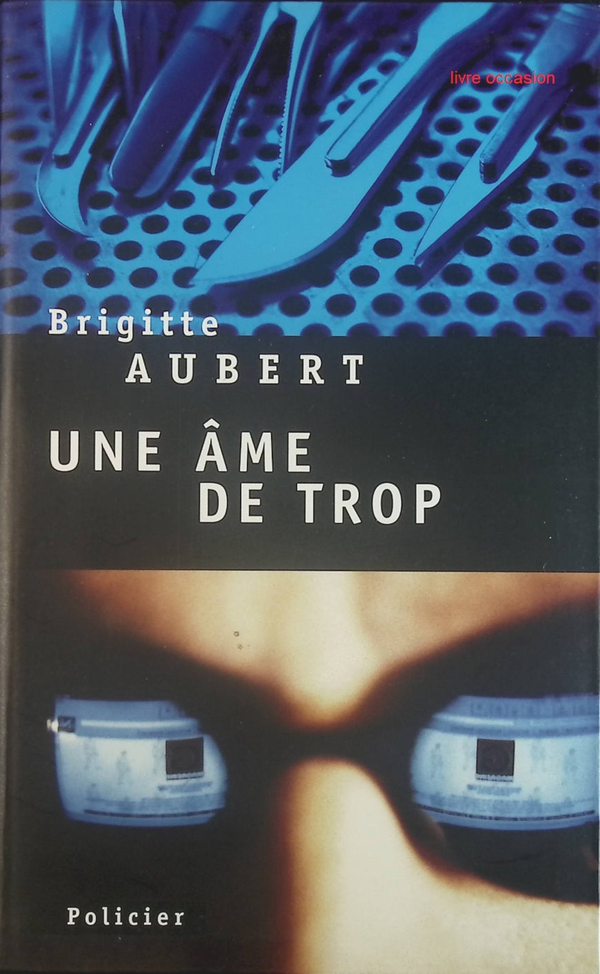 Une âme de trop - Brigitte Aubert - Livre