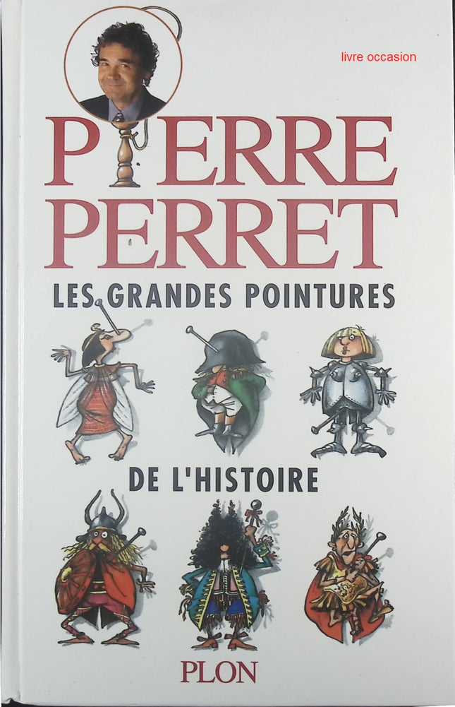 Les grandes pointures de l'histoire - Pierre Perret - Livre