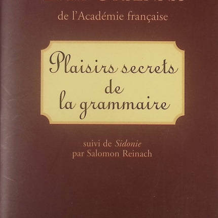 Plaisirs secrets de la grammaire - Erik Orsenna - Livre