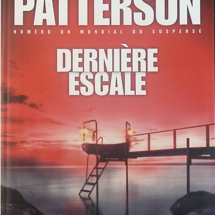 Dernière escale - James Patterson - Livre