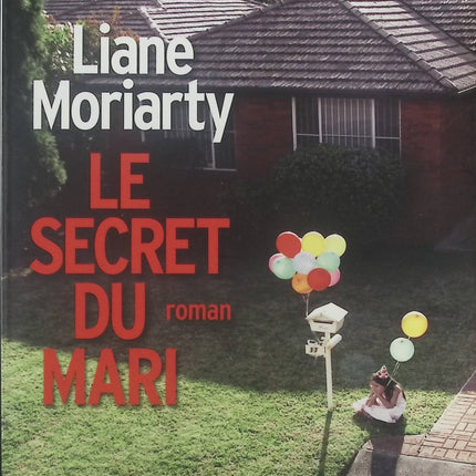 Le Secret du mari Liane Moriarty roman thriller psychologique secrets de couple suspense et drame familial - Livre