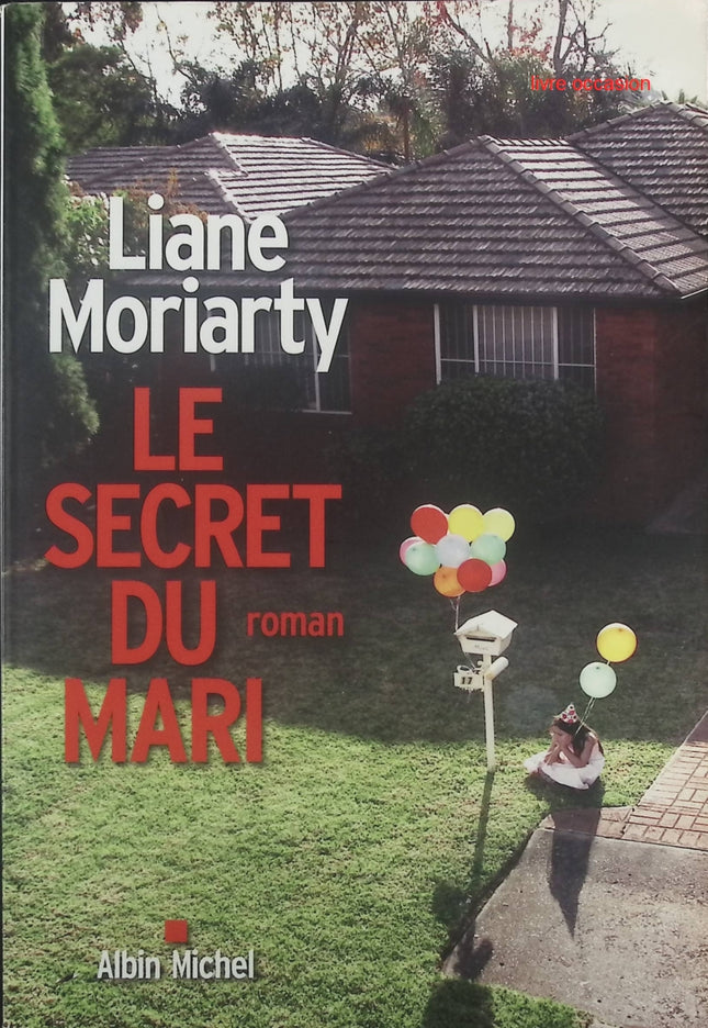 Le Secret du mari Liane Moriarty roman thriller psychologique secrets de couple suspense et drame familial - Livre
