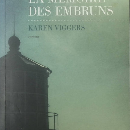 La mémoire des embruns - Karen Viggers - Livre