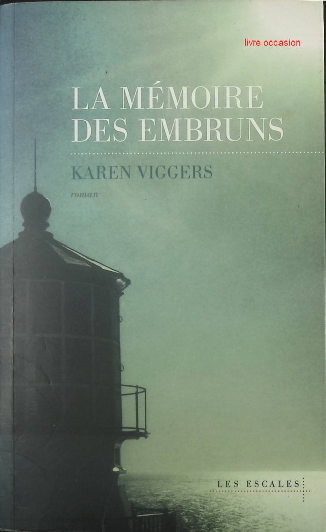 La mémoire des embruns - Karen Viggers - Livre