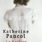 La Barbare - Katherine Pancol - livre