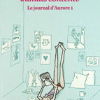 Aurore's Diary - Volume 1 - Never Happy - Marie Desplechin - book