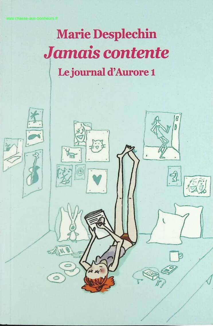 Aurore's Diary - Volume 1 - Never Happy - Marie Desplechin - book