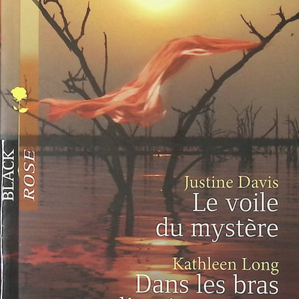 Roman romance suspense mystère Le voile du mystère Dans les bras d’un imposteur – passion, secrets, amour – Justine Davis Kathleen Long - livre