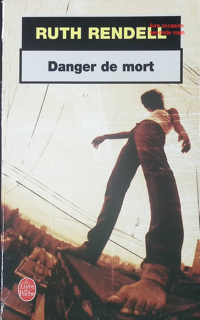 Roman policier thriller suspense psychologique Danger de mort – enquête criminelle, mystère – Ruth Rendell - livre