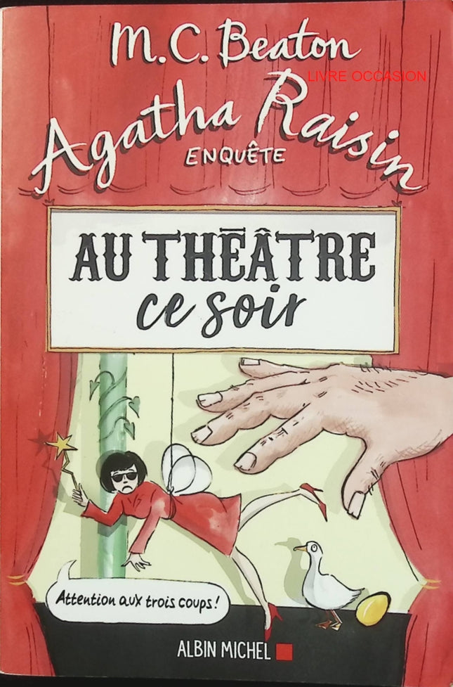 Agatha Raisin Enquête Tome 25 – Au Théâtre ce soir – M. C. Beaton – cosy mystery britannique – livre d’occasion - Livre