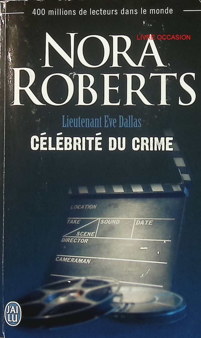 Lieutenant Eve Dallas – Célébrité du crime – Nora Roberts – thriller policier futuriste – livre d’occasion - Livre