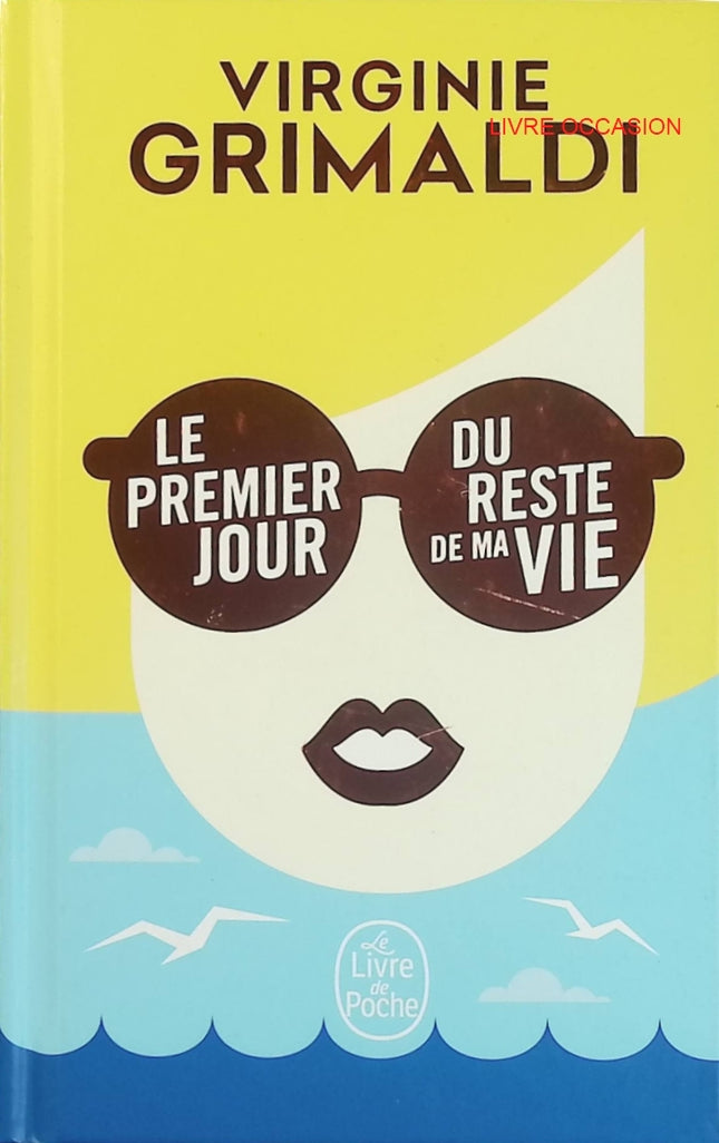 Le Premier jour du reste de ma vie – Édition collector – Virginie Grimaldi – roman feel-good et quête de soi – livre d’occasion - Livre