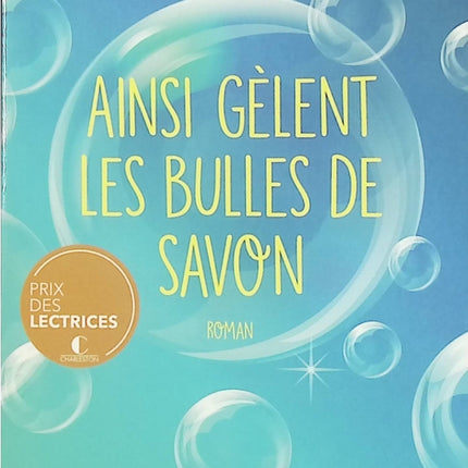 Ainsi gèlent les bulles de savon – Marie Vareille – roman contemporain et secrets de famille – livre d’occasion - Livre