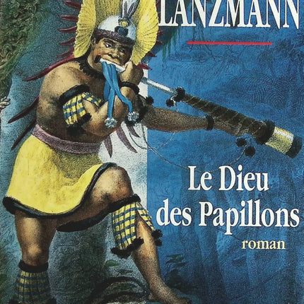 Le Dieu des Papillons - Jacques Lanzmann - Livre