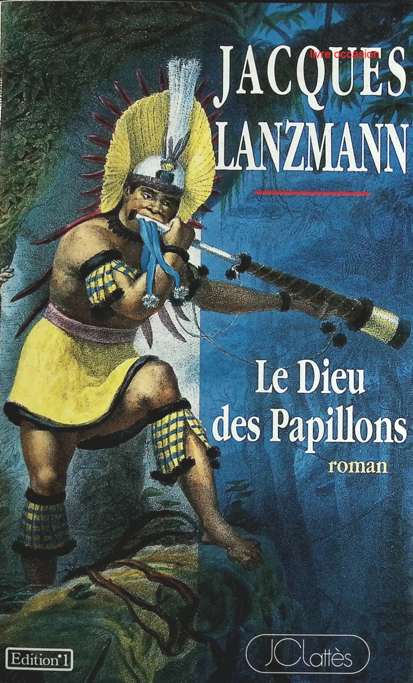 Le Dieu des Papillons - Jacques Lanzmann - Livre