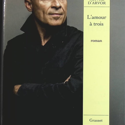 L'amour à trois - Olivier Poivre d'Arvor - Livre