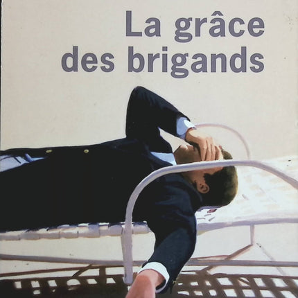 La grâce des brigands - Véronique Ovaldé - Livre