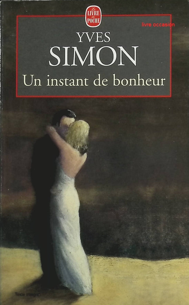 Un Instant de bonheur - Yves Simon - Livre