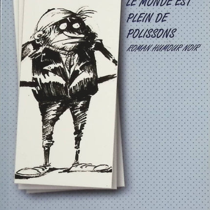 Le monde est plein de polissons - Nelly Bridenne - Livre
