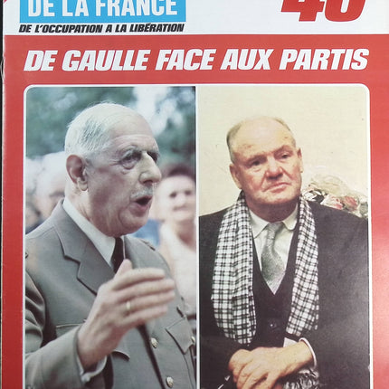 De Gaulle face aux partis - N° 185 - Le journal de la France les années 40 - Livre revue magazine