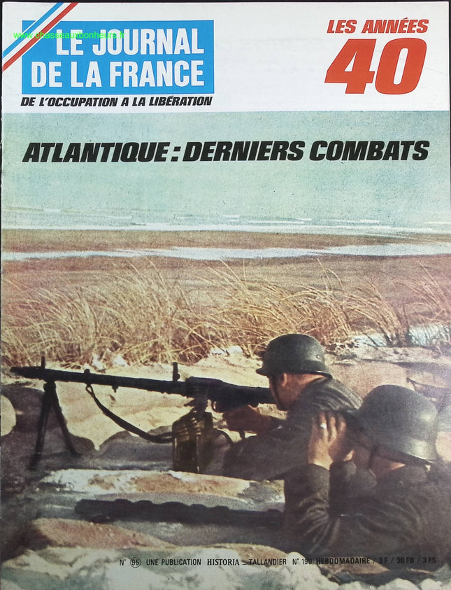 Atlantique derniers combats - N° 95 - Le journal de la France les années 40 - Livre revue magazine