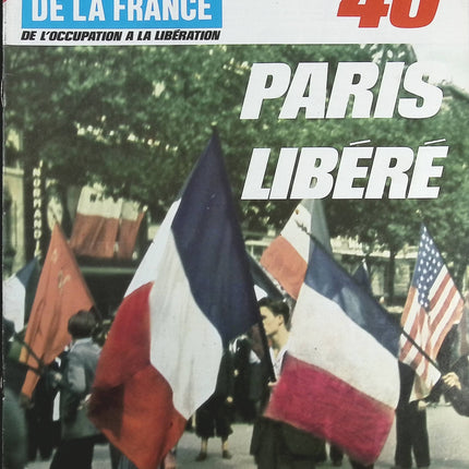 Paris libéré N°173 – Le journal de la France années 40 – revue historique Seconde Guerre mondiale magazine d’occasion - Livre revue magazine