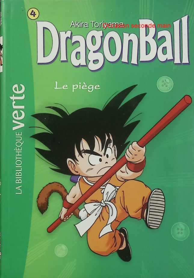 Dragon Ball Tome 4 - Le Piège - La Bibliothèque Verte - Akira Toriyama - Roman jeunesse d'occasion - Livre