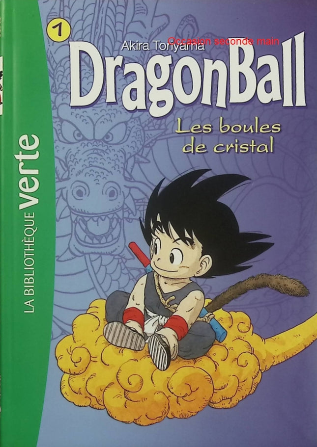 Dragon Ball Tome 1 - Les Boules de Cristal - La Bibliothèque Verte - Akira Toriyama - Roman jeunesse d'occasion - Livre