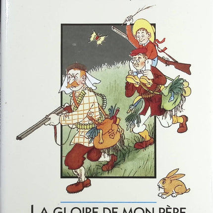La Gloire de mon père - Le Château de ma mère - Marcel Pagnol - Livre