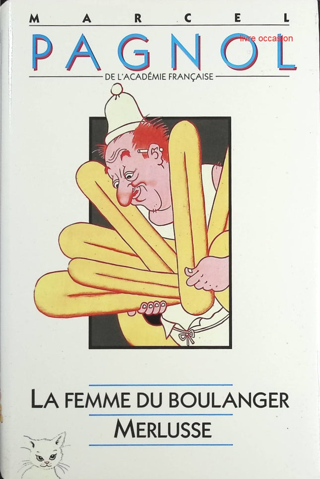 La Femme Du Boulanger - Merlusse - Marcel Pagnol - Livre