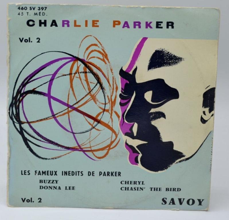 Die berühmten unveröffentlichten Titel von Parker Buzzy Charlie Parker – 45-rpm-Vinyl-Schallplatte