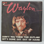 Waylon Jennings „Don't You Think This Outlaw Bit's Done“ – 45-U/min-Vinyl-Schallplatte