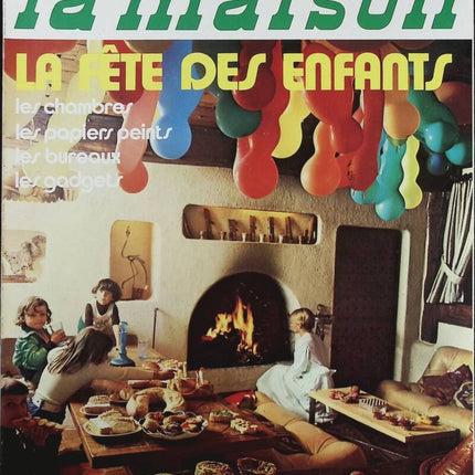 La fête des enfants N° 93 - Plaisir de la maison - Livre magazine revue