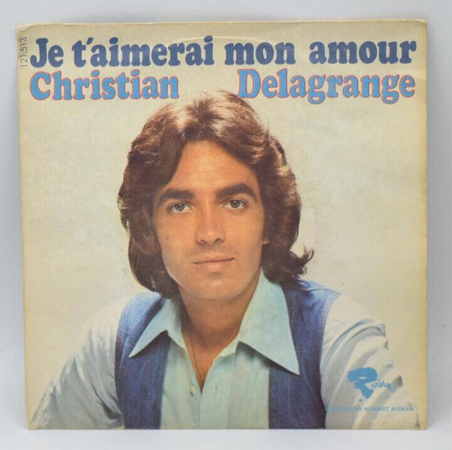 Christian Delagrange - Je t'aimerai mon amour - disque vinyle 45 tours