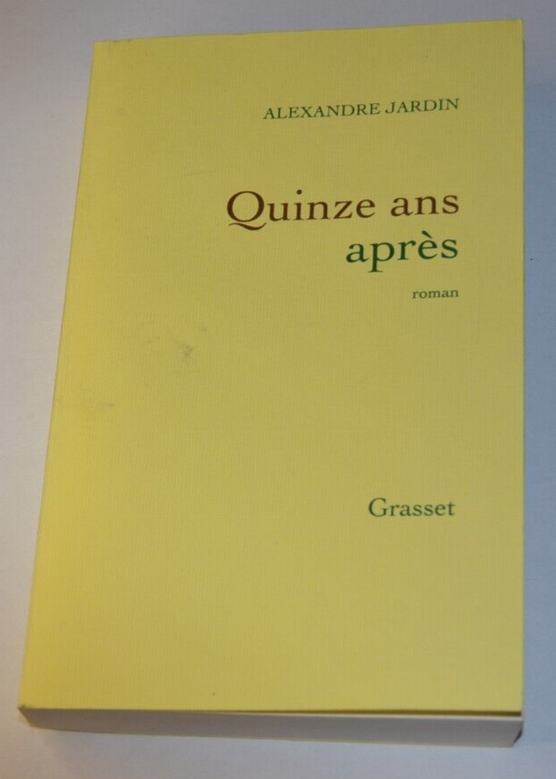 Fifteen years later - Alexandre Jardin - book