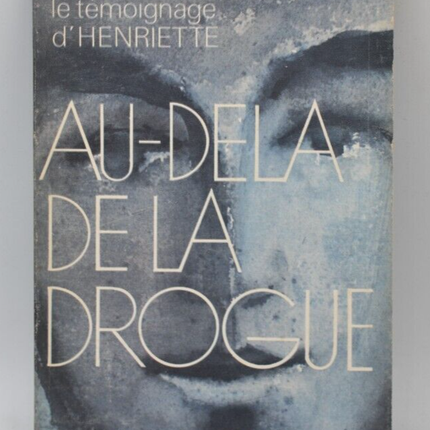 Au-delà de la drogue - Jean Beaumont - 1971 - livre