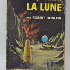L'homme qui vendit la lune - Robert Heinlein - 1958 - livre