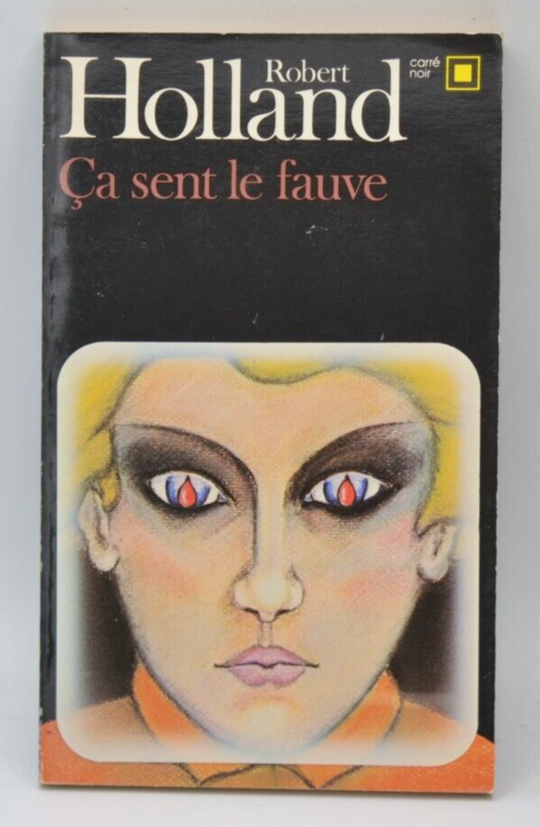Ça sent le fauve - Robert Holland - livre