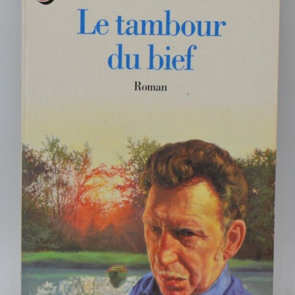 Le Tambour du bief - Bernard Clavel - livre