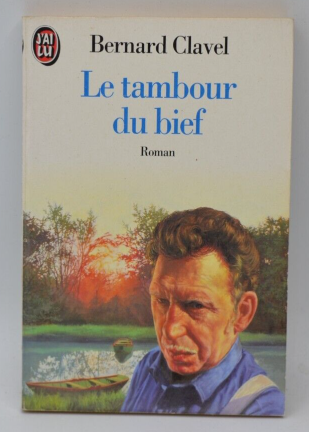 Le Tambour du bief - Bernard Clavel - livre